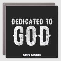 DEDICATED TO GOD COOL CUSTOMIZABLE WHITE TEXT