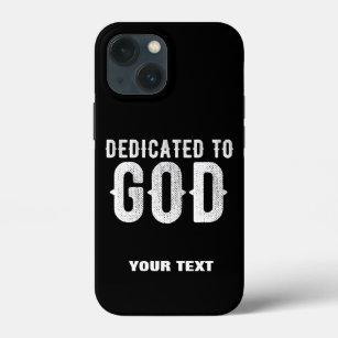 DEDICATED TO GOD COOL CUSTOMIZABLE WHITE  TEXT iPhone 13 MINI CASE
