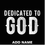 DEDICATED TO GOD COOL CUSTOMIZABLE WHITE TEXT CUTOUT<br><div class="desc">THIS IS A COLOURFUL DESIGN FITTING FOR EVERYONE DEDICATED TO GOD ALMIGHY ON THE ALTAR LIKE (Seminarians in the seminary, reverend, fathers, sisters, brothers, monks, nuns, faithful catholics, anglicans, pentecostal and other religious in communion, sons and daughters of god, children of light, people that love their neigbours, church christians who...</div>
