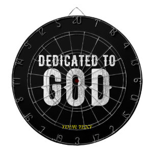 DEDICATED TO GOD COOL CUSTOMIZABLE WHITE  TEXT DART BOARD