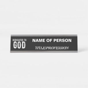 DEDICATED TO GOD COOL CUSTOMIZABLE WHITE TEXT DESK NAME PLATE