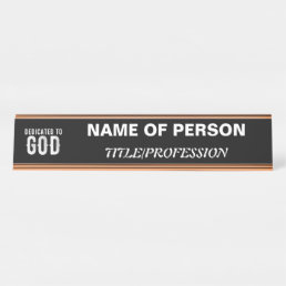 DEDICATED TO GOD COOL CUSTOMIZABLE WHITE  TEXT DESK NAME PLATE