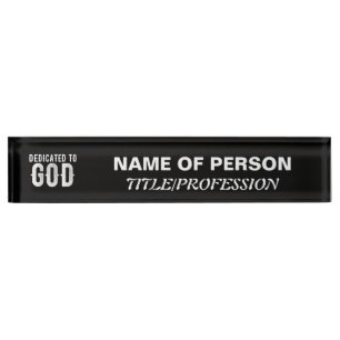 DEDICATED TO GOD COOL CUSTOMIZABLE WHITE  TEXT DESK NAME PLATE