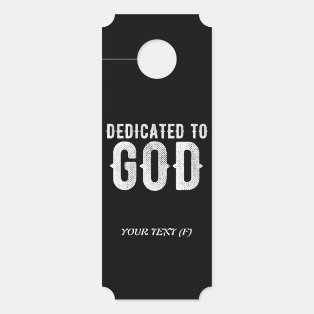 DEDICATED TO GOD COOL CUSTOMIZABLE WHITE  TEXT DOOR HANGER (Front)