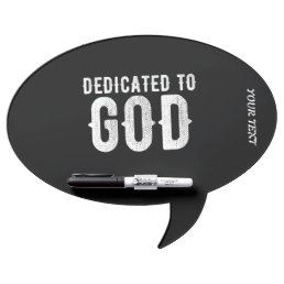 DEDICATED TO GOD COOL CUSTOMIZABLE WHITE  TEXT DRY ERASE BOARD