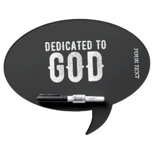 DEDICATED TO GOD COOL CUSTOMIZABLE WHITE TEXT DRY ERASE BOARD