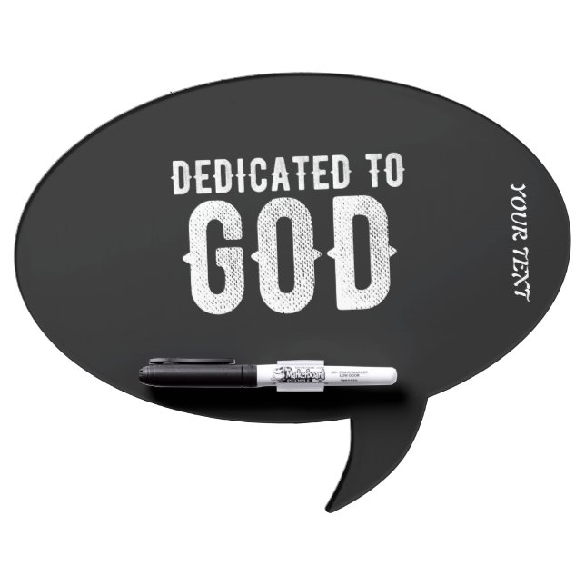 DEDICATED TO GOD COOL CUSTOMIZABLE WHITE  TEXT DRY ERASE BOARD (Front)