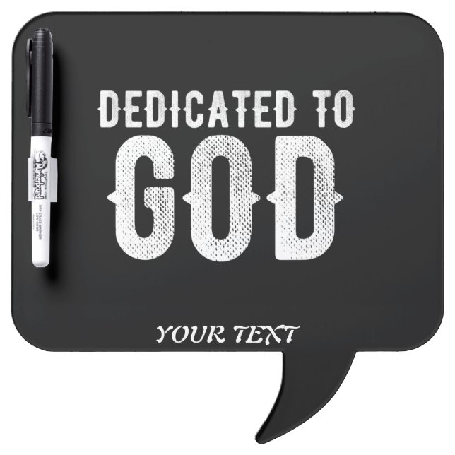 DEDICATED TO GOD COOL CUSTOMIZABLE WHITE  TEXT DRY ERASE BOARD (Front)