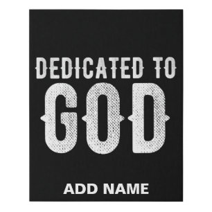 DEDICATED TO GOD COOL CUSTOMIZABLE WHITE TEXT FAUX CANVAS PRINT