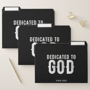 DEDICATED TO GOD COOL CUSTOMIZABLE WHITE  TEXT FILE FOLDER
