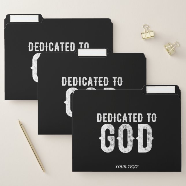 DEDICATED TO GOD COOL CUSTOMIZABLE WHITE  TEXT FILE FOLDER (Set)