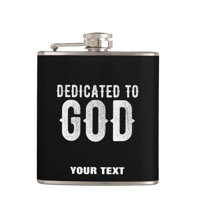 DEDICATED TO GOD COOL CUSTOMIZABLE WHITE  TEXT FLASK (Front)