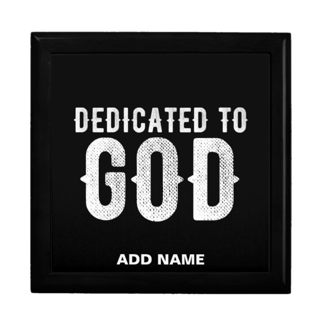 DEDICATED TO GOD COOL CUSTOMIZABLE WHITE  TEXT GIFT BOX (Front)