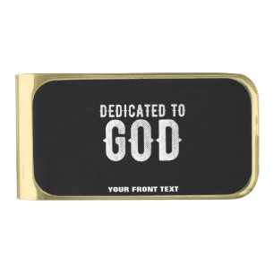 DEDICATED TO GOD COOL CUSTOMIZABLE WHITE TEXT GOLD FINISH MONEY CLIP