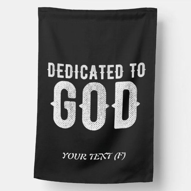 DEDICATED TO GOD COOL CUSTOMIZABLE WHITE  TEXT HOUSE FLAG (Front)