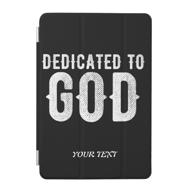 DEDICATED TO GOD COOL CUSTOMIZABLE WHITE  TEXT iPad MINI COVER (Front)