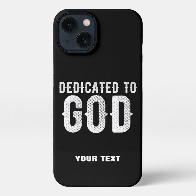 DEDICATED TO GOD COOL CUSTOMIZABLE WHITE  TEXT iPhone CASE (Back)