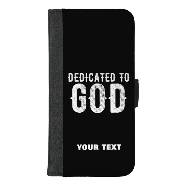 DEDICATED TO GOD COOL CUSTOMIZABLE WHITE  TEXT iPhone WALLET CASE (Front)