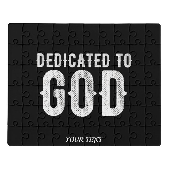 DEDICATED TO GOD COOL CUSTOMIZABLE WHITE  TEXT JIGSAW PUZZLE (Puzzle Horizontal)