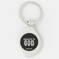 DEDICATED TO GOD COOL CUSTOMIZABLE WHITE TEXT