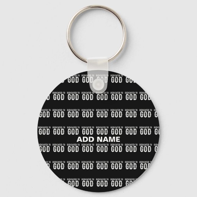 DEDICATED TO GOD COOL CUSTOMIZABLE WHITE  TEXT KEYCHAIN (Front)