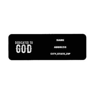 DEDICATED TO GOD COOL CUSTOMIZABLE WHITE TEXT LABEL