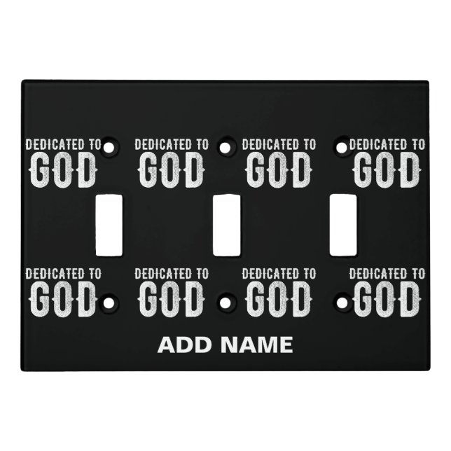 DEDICATED TO GOD COOL CUSTOMIZABLE WHITE  TEXT LIGHT SWITCH COVER (Front)