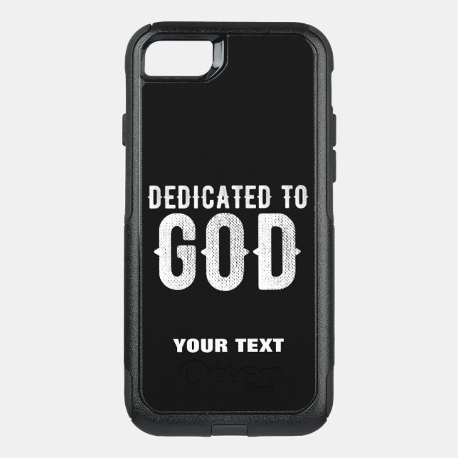DEDICATED TO GOD COOL CUSTOMIZABLE WHITE  TEXT OTTERBOX iPhone CASE (Back)