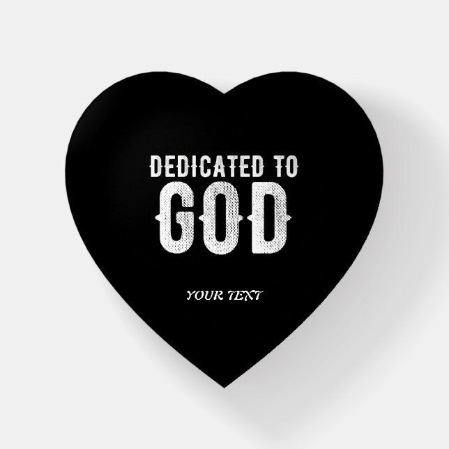 DEDICATED TO GOD COOL CUSTOMIZABLE WHITE  TEXT PAPERWEIGHT (Front)