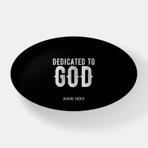 DEDICATED TO GOD COOL CUSTOMIZABLE WHITE TEXT PAPERWEIGHT