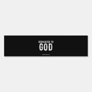 DEDICATED TO GOD COOL CUSTOMIZABLE WHITE  TEXT SIGN