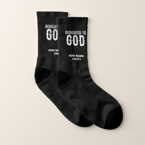 DEDICATED TO GOD COOL CUSTOMIZABLE WHITE  TEXT SOCKS