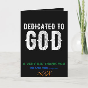 DEDICATED TO GOD COOL CUSTOMIZABLE WHITE TEXT THANK YOU CARD