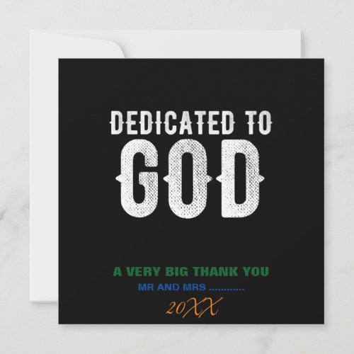 DEDICATED TO GOD COOL CUSTOMIZABLE WHITE  TEXT THANK YOU CARD