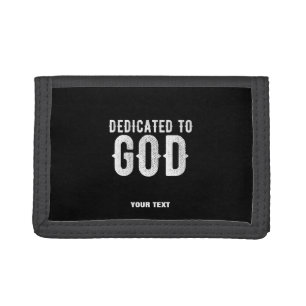 DEDICATED TO GOD COOL CUSTOMIZABLE WHITE TEXT TRI-FOLD WALLET