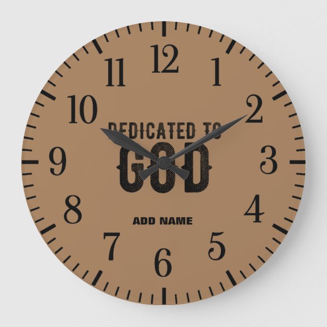 DEDICATED TO GOD CUSTOM BROWN COOL BLACK TEXT LARGE CLOCK (Front)