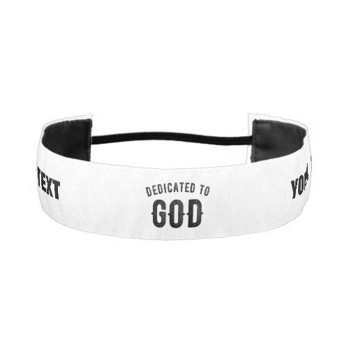 DEDICATED TO GOD CUSTOMIZABLE COOL BLACK TEXT ATHLETIC HEADBAND