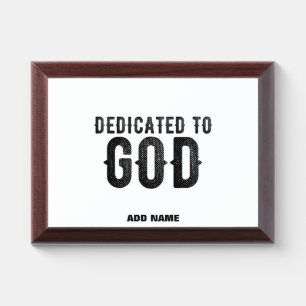 DEDICATED TO GOD  CUSTOMIZABLE COOL BLACK TEXT AWARD PLAQUE