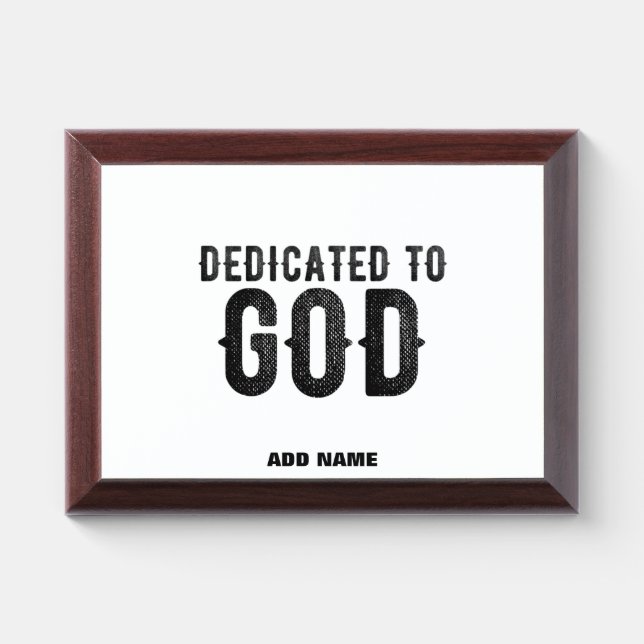 DEDICATED TO GOD  CUSTOMIZABLE COOL BLACK TEXT AWARD PLAQUE (Horizontal)