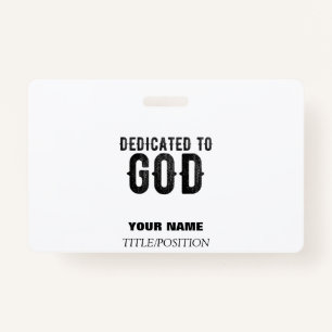 DEDICATED TO GOD CUSTOMIZABLE COOL BLACK TEXT BADGE