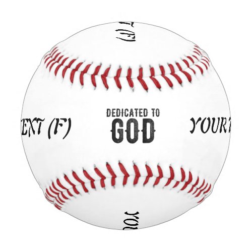 DEDICATED TO GOD  CUSTOMIZABLE COOL BLACK TEXT BASEBALL