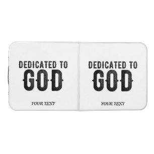 DEDICATED TO GOD CUSTOMIZABLE COOL BLACK TEXT BEER PONG TABLE