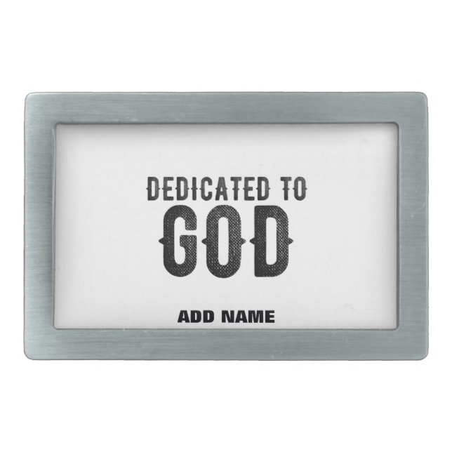 DEDICATED TO GOD  CUSTOMIZABLE COOL BLACK TEXT BELT BUCKLE (Front)