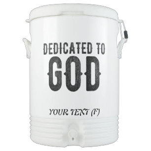 DEDICATED TO GOD  CUSTOMIZABLE COOL BLACK TEXT BEVERAGE COOLER