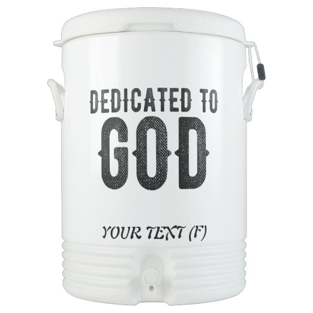 DEDICATED TO GOD  CUSTOMIZABLE COOL BLACK TEXT BEVERAGE COOLER (Front)