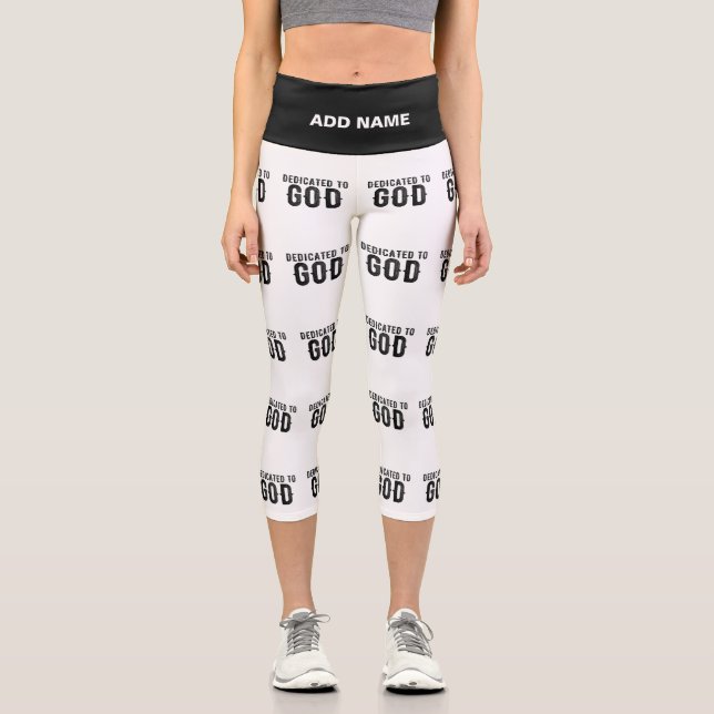 DEDICATED TO GOD  CUSTOMIZABLE COOL BLACK TEXT CAPRI LEGGINGS (Front)