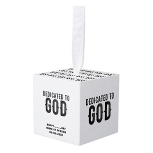 DEDICATED TO GOD CUSTOMIZABLE COOL BLACK TEXT CUBE ORNAMENT