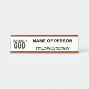 DEDICATED TO GOD CUSTOMIZABLE COOL BLACK TEXT DESK NAME PLATE
