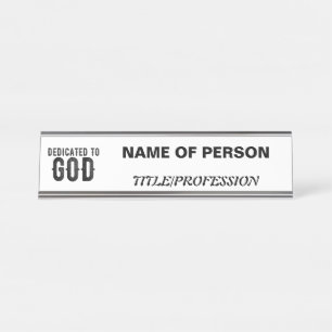 DEDICATED TO GOD  CUSTOMIZABLE COOL BLACK TEXT DESK NAME PLATE