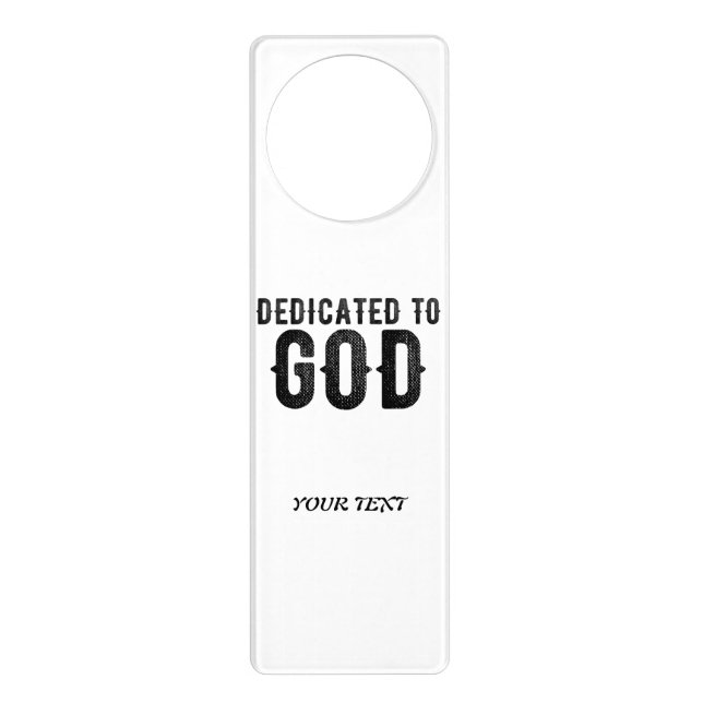 DEDICATED TO GOD  CUSTOMIZABLE COOL BLACK TEXT DOOR HANGER (Front)